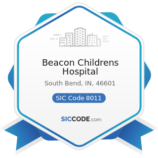 Beacon Childrens Hospital - SIC Code 8011 - Offices and Clinics of Doctors of Medicine