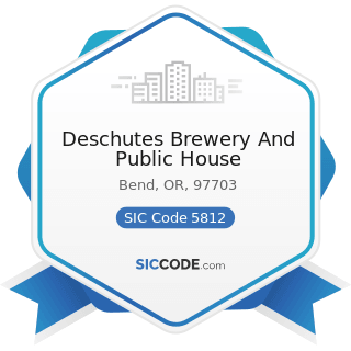 Deschutes Brewery And Public House - SIC Code 5812 - Eating Places