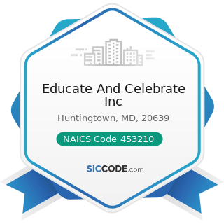 Educate And Celebrate Inc - NAICS Code 453210 - Office Supplies and Stationery Stores