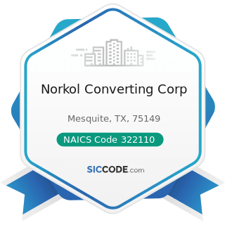 Norkol Converting Corp - NAICS Code 322110 - Pulp Mills