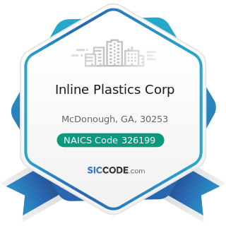 Inline Plastics Corp - NAICS Code 326199 - All Other Plastics Product Manufacturing