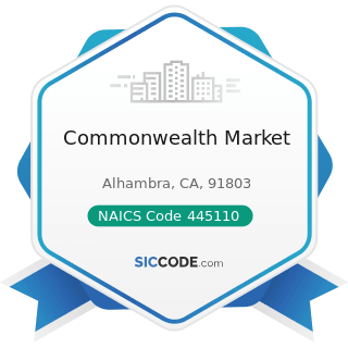Commonwealth Market - NAICS Code 445110 - Supermarkets and Other Grocery Retailers (except...