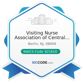 Visiting Nurse Association of Central Jersey - NAICS Code 621610 - Home Health Care Services