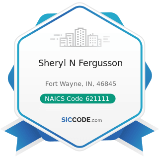 Sheryl N Fergusson - NAICS Code 621111 - Offices of Physicians (except Mental Health Specialists)