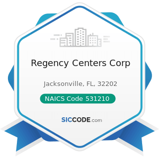 Regency Centers Corp - NAICS Code 531210 - Offices of Real Estate Agents and Brokers