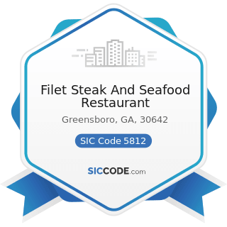 Filet Steak And Seafood Restaurant - SIC Code 5812 - Eating Places