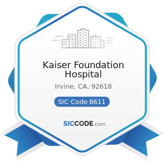 Kaiser Foundation Hospital - SIC Code 8611 - Business Associations