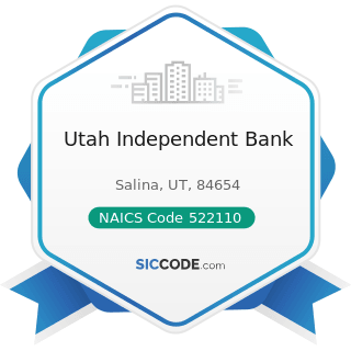 Utah Independent Bank - NAICS Code 522110 - Commercial Banking