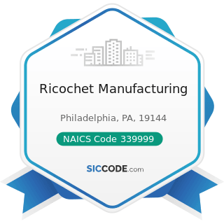 Ricochet Manufacturing - NAICS Code 339999 - All Other Miscellaneous Manufacturing