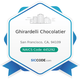 Ghirardelli Chocolatier - NAICS Code 445292 - Confectionery and Nut Retailers
