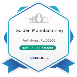 Golden Manufacturing - NAICS Code 339999 - All Other Miscellaneous Manufacturing
