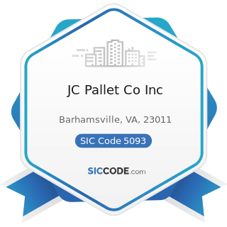JC Pallet Co Inc - SIC Code 5093 - Scrap and Waste Materials