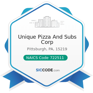 Unique Pizza And Subs Corp - NAICS Code 722511 - Full-Service Restaurants