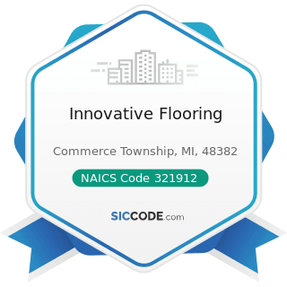 Innovative Flooring - NAICS Code 321912 - Cut Stock, Resawing Lumber, and Planing
