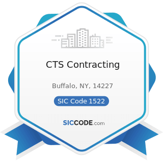 CTS Contracting - SIC Code 1522 - General Contractors-Residential Buildings, other than...