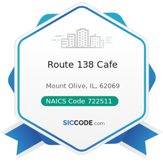 Route 138 Cafe - NAICS Code 722511 - Full-Service Restaurants