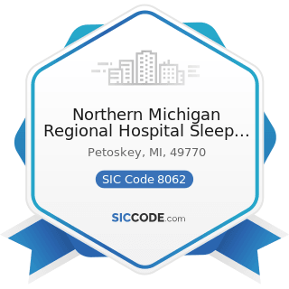 Northern Michigan Regional Hospital Sleep Center - SIC Code 8062 - General Medical and Surgical...