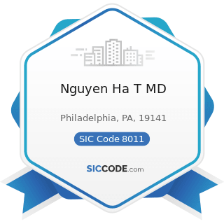 Nguyen Ha T MD - SIC Code 8011 - Offices and Clinics of Doctors of Medicine