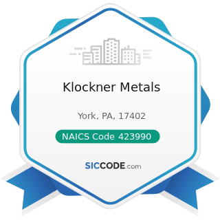Klockner Metals - NAICS Code 423990 - Other Miscellaneous Durable Goods Merchant Wholesalers