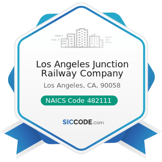 Los Angeles Junction Railway Company - NAICS Code 482111 - Line-Haul Railroads