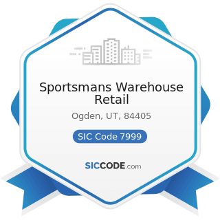 Sportsmans Warehouse Retail - SIC Code 7999 - Amusement and Recreation Services, Not Elsewhere...