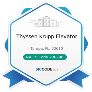 Thyssen Krupp Elevator - NAICS Code 238290 - Other Building Equipment Contractors