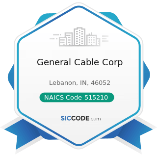 General Cable Corp - NAICS Code 515210 - Cable and Other Subscription Programming