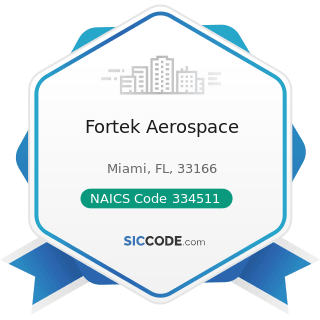 Fortek Aerospace - NAICS Code 334511 - Search, Detection, Navigation, Guidance, Aeronautical,...