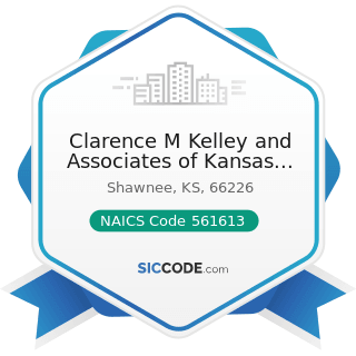Clarence M Kelley and Associates of Kansas City Inc - NAICS Code 561613 - Armored Car Services