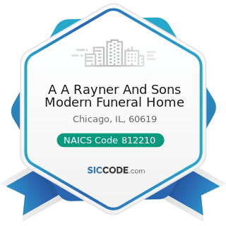 A A Rayner And Sons Modern Funeral Home - NAICS Code 812210 - Funeral Homes and Funeral Services