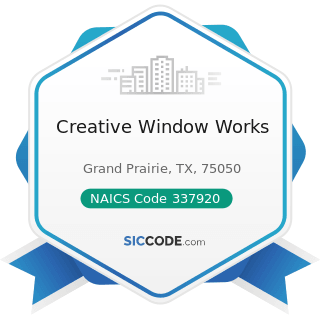 Creative Window Works - NAICS Code 337920 - Blind and Shade Manufacturing