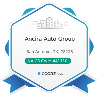 Ancira Auto Group - NAICS Code 441110 - New Car Dealers
