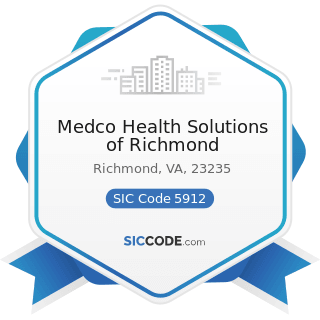 Medco Health Solutions of Richmond - SIC Code 5912 - Drug Stores and Proprietary Stores