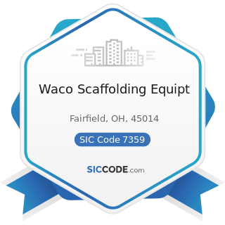 Waco Scaffolding Equipt - SIC Code 7359 - Equipment Rental and Leasing, Not Elsewhere Classified