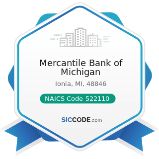 Mercantile Bank of Michigan - NAICS Code 522110 - Commercial Banking