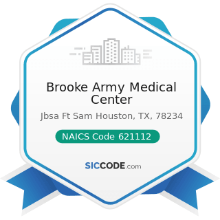 Brooke Army Medical Center - NAICS Code 621112 - Offices of Physicians, Mental Health Specialists