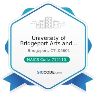 University of Bridgeport Arts and Sciences School of University Art Gallery - NAICS Code 712110...