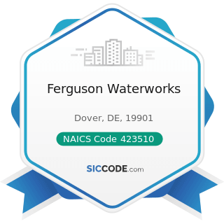 Ferguson Waterworks - NAICS Code 423510 - Metal Service Centers and Other Metal Merchant...