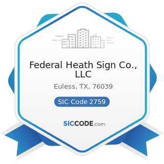 Federal Heath Sign Co., LLC - SIC Code 2759 - Commercial Printing, Not Elsewhere Classified