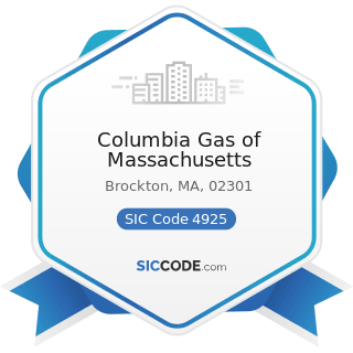 Columbia Gas of Massachusetts - SIC Code 4925 - Mixed, Manufactured, or Liquefied Petroleum Gas...