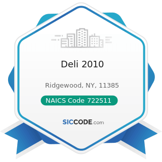 Deli 2010 - NAICS Code 722511 - Full-Service Restaurants