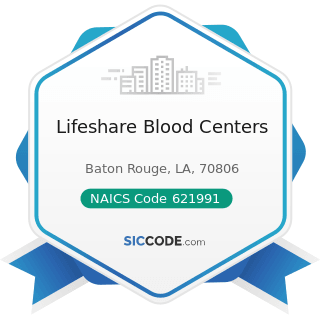 Lifeshare Blood Centers - NAICS Code 621991 - Blood and Organ Banks
