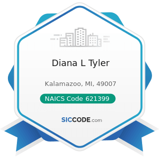 Diana L Tyler - NAICS Code 621399 - Offices of All Other Miscellaneous Health Practitioners