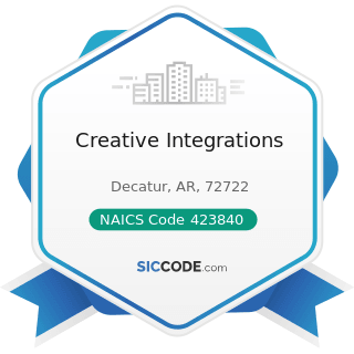 Creative Integrations - NAICS Code 423840 - Industrial Supplies Merchant Wholesalers