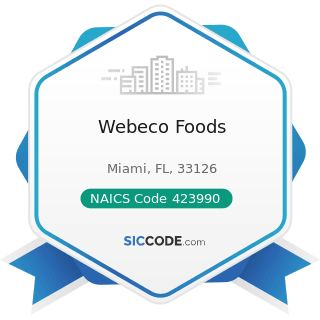 Webeco Foods - NAICS Code 423990 - Other Miscellaneous Durable Goods Merchant Wholesalers