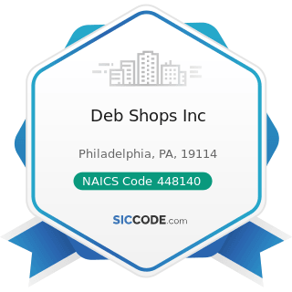 Deb Shops Inc - NAICS Code 448140 - Family Clothing Stores