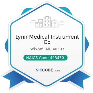 Lynn Medical Instrument Co - NAICS Code 423450 - Medical, Dental, and Hospital Equipment and...