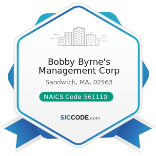 Bobby Byrne's Management Corp - NAICS Code 561110 - Office Administrative Services