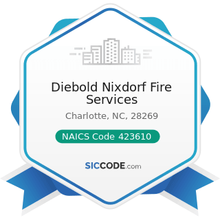 Diebold Nixdorf Fire Services - NAICS Code 423610 - Electrical Apparatus and Equipment, Wiring...
