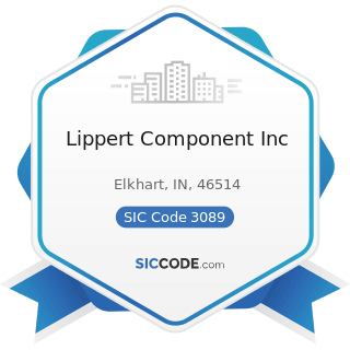 Lippert Component Inc - SIC Code 3089 - Plastics Products, Not Elsewhere Classified
